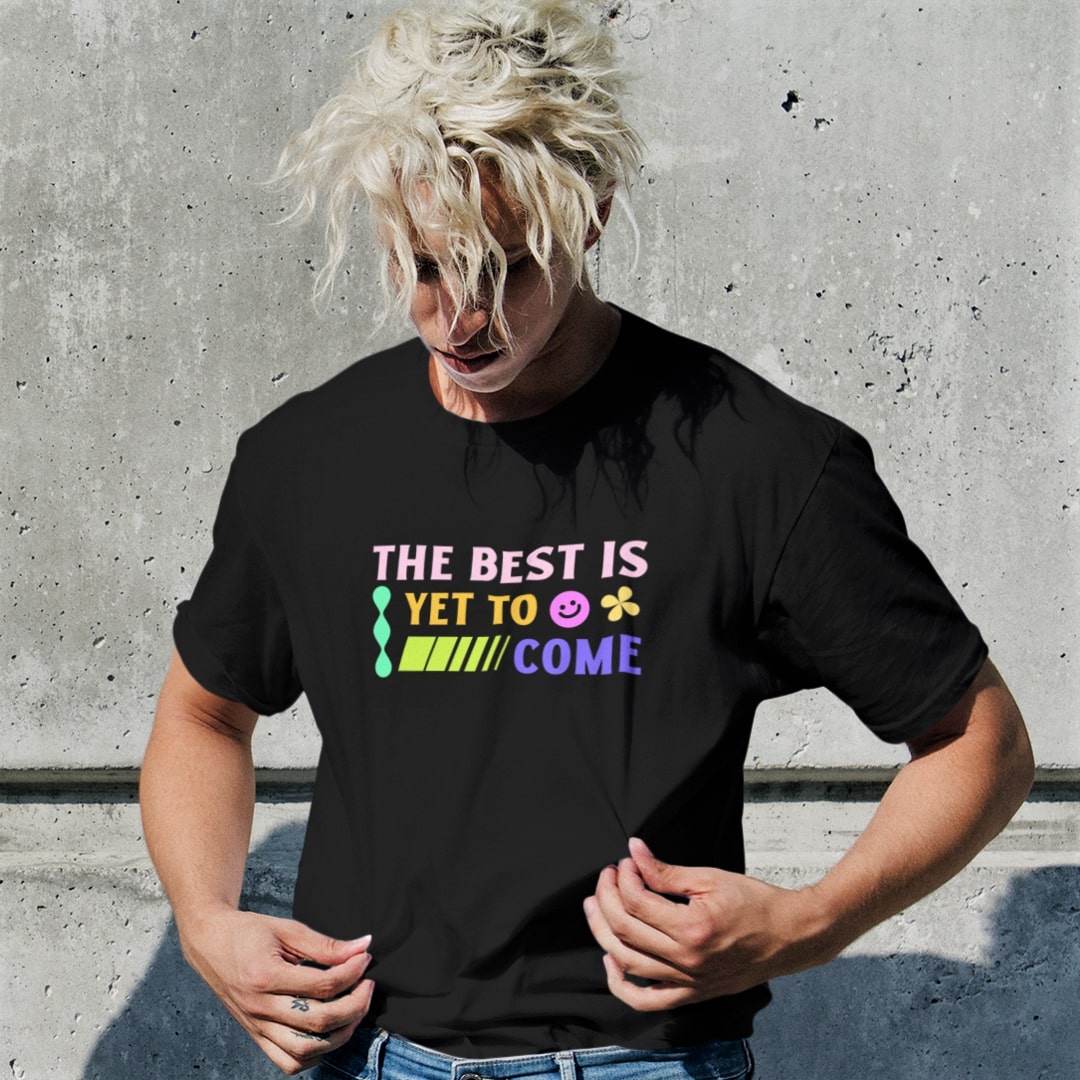 The Best Is Yet To Come Weekend Tee | Purposeful, Gender-Free T-Shirt Designed by ZESTLY